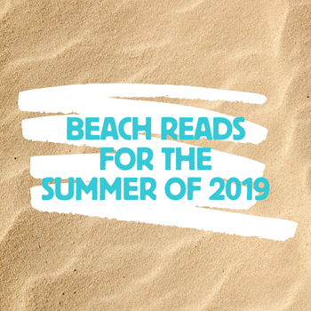 Beach Reads For The Summer Of 2019 Bucks County Free Library