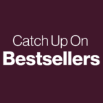 Catch up on bestsellers